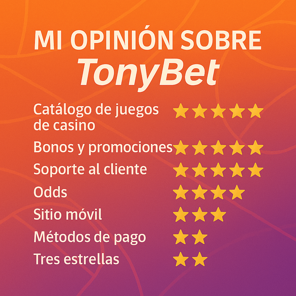 Tonybet opiniones: casino, bonos, soporto, cuotas, sítio móvel y métodos de pago