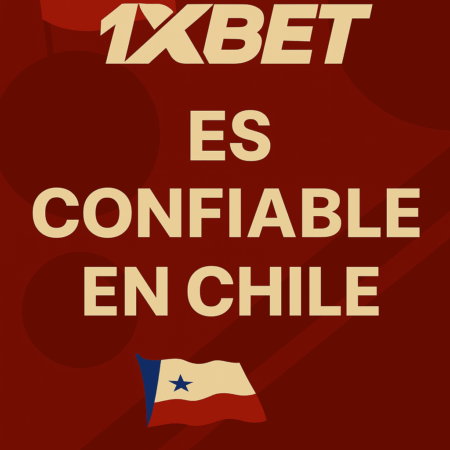 1xBet Chile: ¿Es Confiable? Análisis Completo y Opiniones 2025