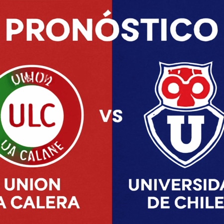 Pronóstico Unión La Calera vs Universidad de Chile – Liga de Primera (28/07/2025)