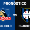 Pronóstico Colo Colo vs Huachipato – Liga de Primera (03/08/2025)