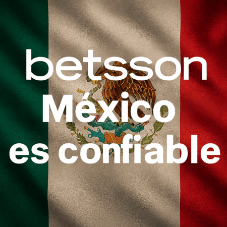 Betsson México: ¿Es Confiable en 2025? Opiniones y Análisis Completo