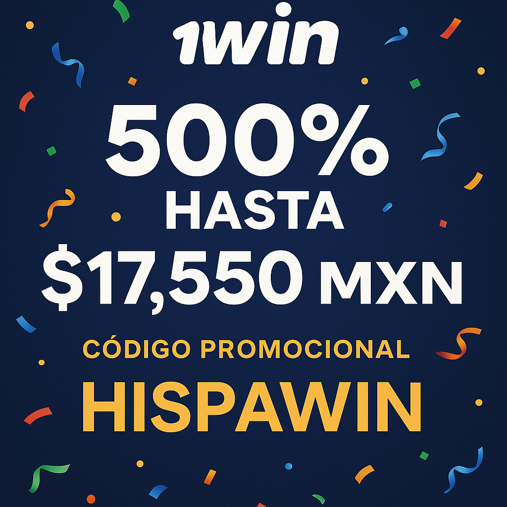codigo promocional 1win México: HISPAWIN