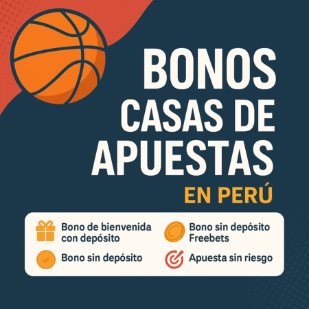 Bonos casas de apuestas Perú 2025 | Comparativa, tipos y mejores ofertas