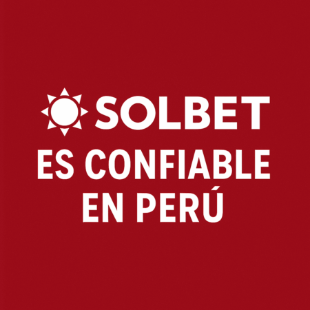 ¿Solbet es Confiable? Análisis Completo y Opiniones Reales 2025