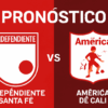 Pronóstico Independiente Santa Fe vs América de Cali – Categoría Primera A (03/08/2025)