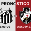 Pronóstico Santos vs Vasco da Gama – Brasileirão Serie A (17/08/2025)