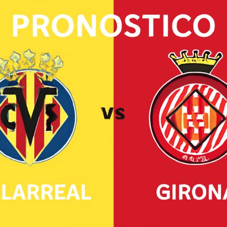 Pronóstico Villarreal vs Girona – La Liga (24/08/2025)