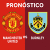 Pronóstico Manchester United vs Burnley – Premier League (30/08/2025)