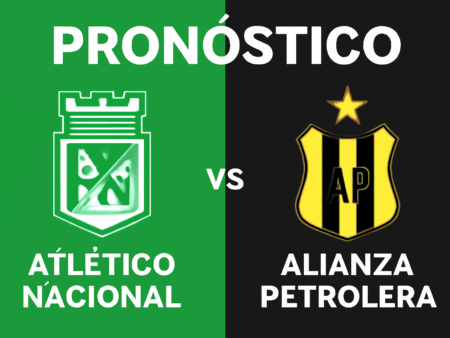 Pronóstico Atlético Nacional vs Alianza Petrolera – Categoría Primera A (08/08/2025)