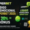 Código Promocional Hiperbet 2025: Promoções e Ofertas Disponíveis no Brasil
