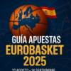 Guía de Apuestas EuroBasket 2025: Mejores Casas, Favoritos y Estrategias