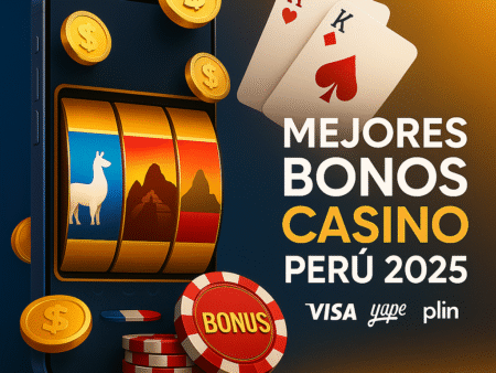 Los Mejores Bonos de Casino en Perú 2025: Ranking Actualizado
