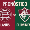 Pronóstico Lanús vs Fluminense – Copa Sudamericana (16/09/2025)