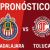 Pronóstico Guadalajara vs Toluca – Liga MX (20/09/2025)