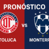 Pronóstico Toluca vs Monterrey – Liga MX (24/09/2025)