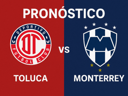 Pronóstico Toluca vs Monterrey – Liga MX (24/09/2025)
