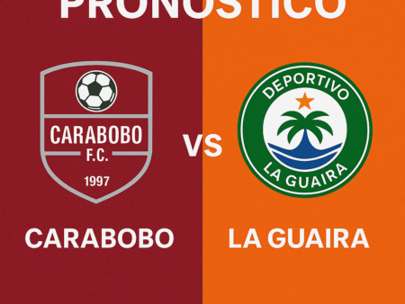 Pronóstico Carabobo vs La Guaira – Liga FUTVE (28/09/2025)