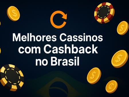 Cashback Cassino: 8 Melhores Sites com Bônus de Reembolso em 2025