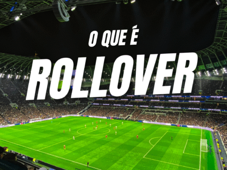O que é rollover? Guia completo sobre requisitos de aposta